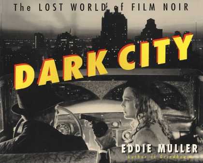 Bestselling Sci-Fi/ Fantasy (2006) - Dark City: The Lost World of Film Noir by Eddie Muller