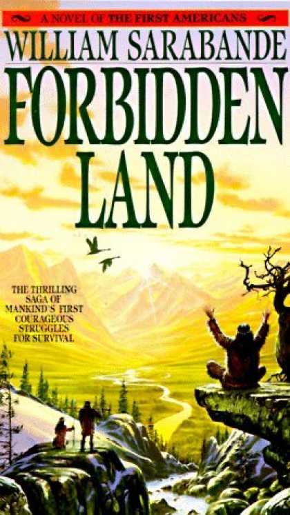 Bestselling Sci-Fi/ Fantasy (2006) - Forbidden Land: A Novel of the First Americans by William Sarabande