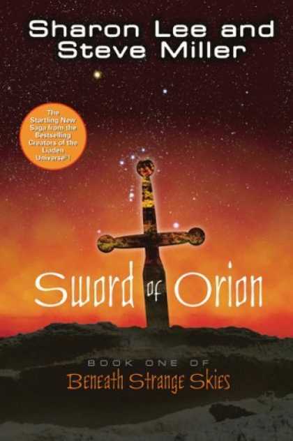 Bestselling Sci-Fi/ Fantasy (2006) - Sword of Orion (Beneath Strange Skies, Book 1) by Sharon Lee