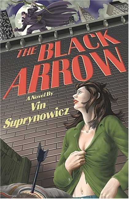 Bestselling Sci-Fi/ Fantasy (2006) - The Black Arrow: A Tale of the Resistance by Vin Suprynowicz
