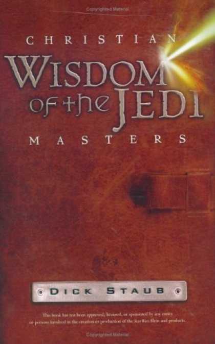 Bestselling Sci-Fi/ Fantasy (2006) - Christian Wisdom of the Jedi Masters by Dick Staub
