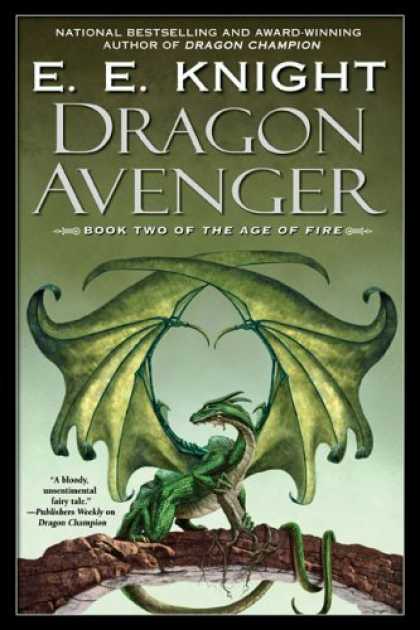 Bestselling Sci-Fi/ Fantasy (2006) - Dragon Avenger: The Age of Fire, Book Two (Age of Fire) by E.E. Knight