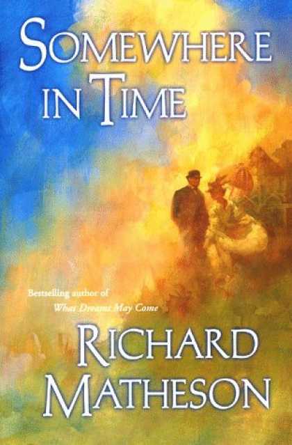 Bestselling Sci-Fi/ Fantasy (2006) - Somewhere In Time by Richard Matheson