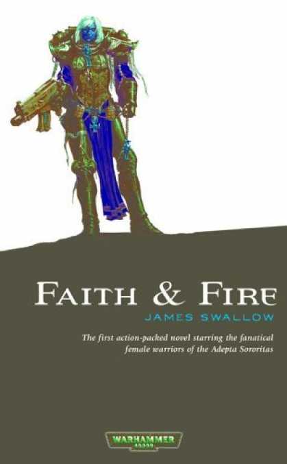 Bestselling Sci-Fi/ Fantasy (2006) - Faith and Fire (Sisters of Battle 1) by James Swallow