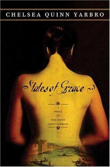 Bestselling Sci-Fi/ Fantasy (2006) - States of Grace: A Novel of the Count Saint Germain (St. Germain) by Chelsea Qui