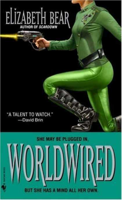 Bestselling Sci-Fi/ Fantasy (2006) - Worldwired by Elizabeth Bear