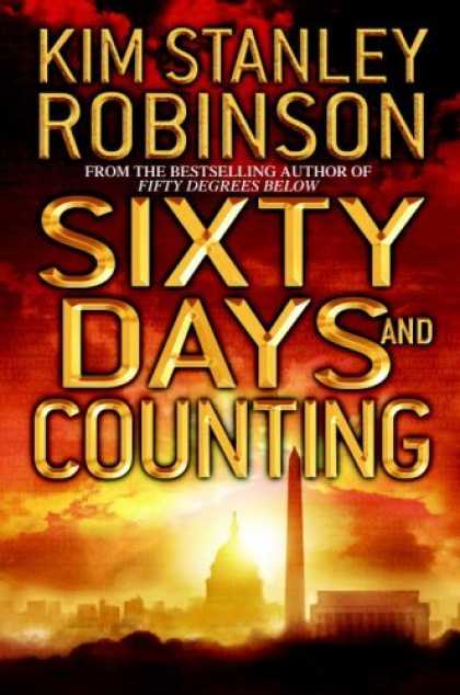 Bestselling Sci-Fi/ Fantasy (2006) - Sixty Days and Counting by Kim Stanley Robinson