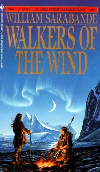 Bestselling Sci-Fi/ Fantasy (2006) - Walkers of the Wind (First Americans Saga) by William Sarabande