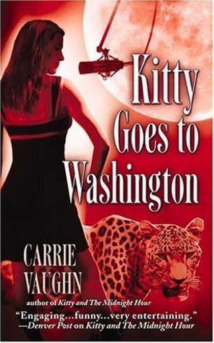 Bestselling Sci-Fi/ Fantasy (2006) - Kitty Goes to Washington by Carrie Vaughn