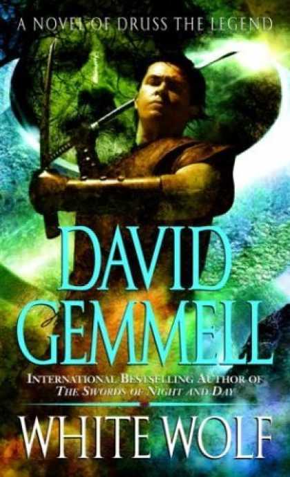 Bestselling Sci-Fi/ Fantasy (2006) - White Wolf: A Novel of Druss the Legend by David Gemmell