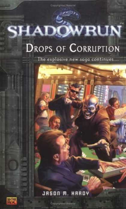 Bestselling Sci-Fi/ Fantasy (2006) - Shadowrun #4: Drops of Corruption (Shadowrun) by Jason M. Hardy