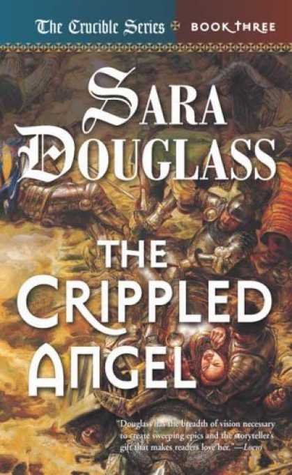 Bestselling Sci-Fi/ Fantasy (2006) - The Crippled Angel: Crucible Book 3 (Crucible) by Sara Douglass
