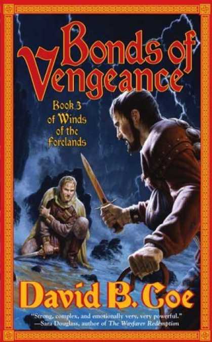 Bestselling Sci-Fi/ Fantasy (2006) - Bonds of Vengeance: Book 3 of The Winds of the Forelands by David B. Coe