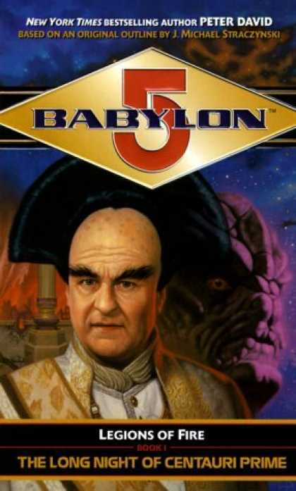 Bestselling Sci-Fi/ Fantasy (2006) - The Long Night of Centauri Prime (Babylon 5: Legions of Fire, Book 1) by Peter D