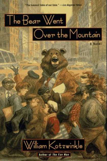 Bestselling Sci-Fi/ Fantasy (2006) - The Bear Went Over the Mountain: A Novel (Owl Book) by William Kotzwinkle