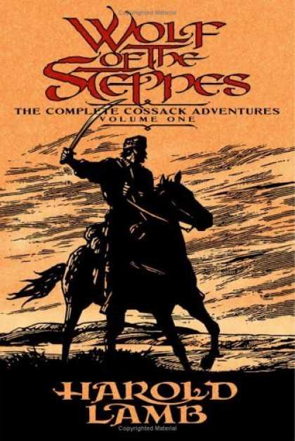 Bestselling Sci-Fi/ Fantasy (2006) - Wolf of the Steppes: The Complete Cossack Adventures, Volume One (Complete Cossa