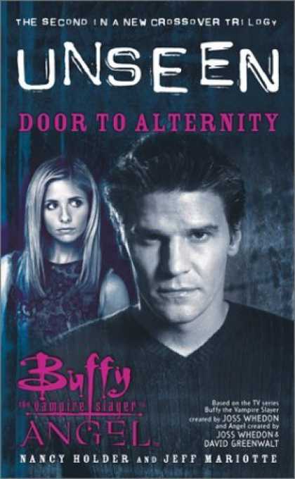 Bestselling Sci-Fi/ Fantasy (2006) - Door to Alternity: The Unseen Trilogy, Book 2 (Buffy the Vampire Slayer and Ange