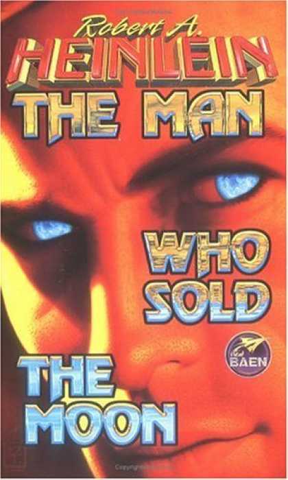 Bestselling Sci-Fi/ Fantasy (2006) - The Man Who Sold The Moon by Robert A. Heinlein