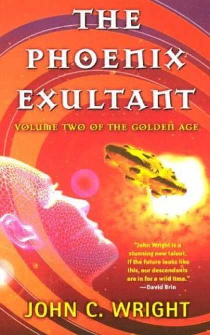 Bestselling Sci-Fi/ Fantasy (2006) - The Phoenix Exultant: The Golden Age, Volume 2 (The Golden Age) by John C. Wrigh