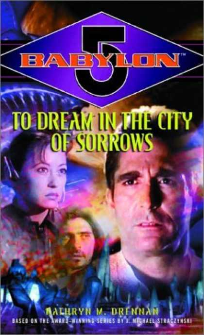 Bestselling Sci-Fi/ Fantasy (2006) - To Dream in the City of Sorrows (Babylon 5) by Kathryn M. Drennan