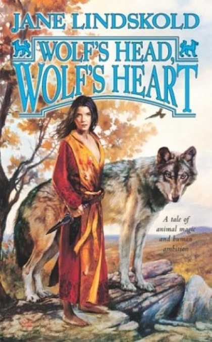 Bestselling Sci-Fi/ Fantasy (2006) - Wolf's Head, Wolf's Heart (Wolf, Book 2) by Jane Lindskold