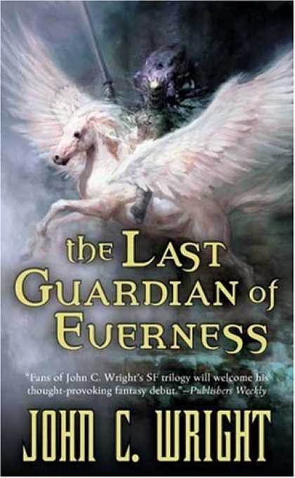 Bestselling Sci-Fi/ Fantasy (2006) - The Last Guardian of Everness by John C. Wright