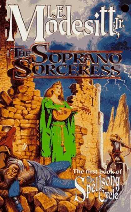Bestselling Sci-Fi/ Fantasy (2006) - The Soprano Sorceress: The First Book of the Spellsong Cycle by L. E. Modesitt J