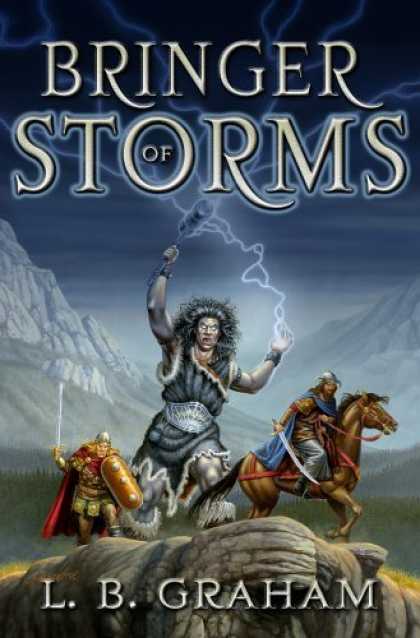Bestselling Sci-Fi/ Fantasy (2006) - Bringer Of Storms (Binding of the Blade) by L. B. Graham