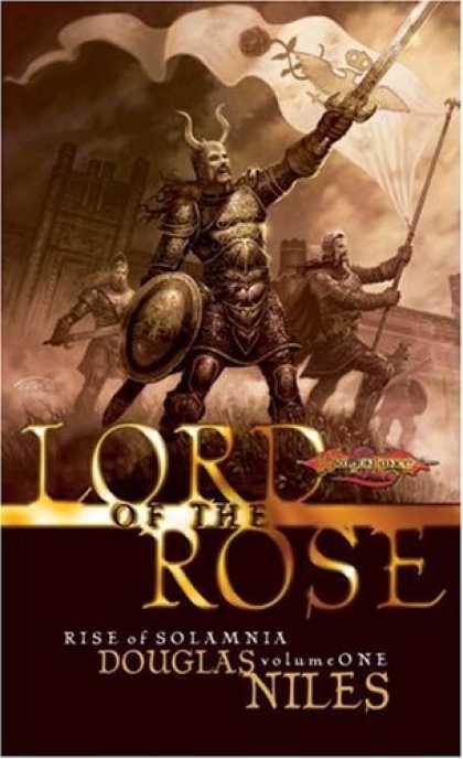 Bestselling Sci-Fi/ Fantasy (2006) - Lord of the Rose (Dragonlance: Rise of Solamnia) by Douglas Niles