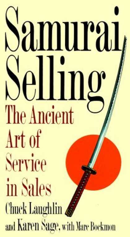 Bestselling Sci-Fi/ Fantasy (2006) - Samurai Selling: The Ancient Art of Modern Service by Chuck Laughlin