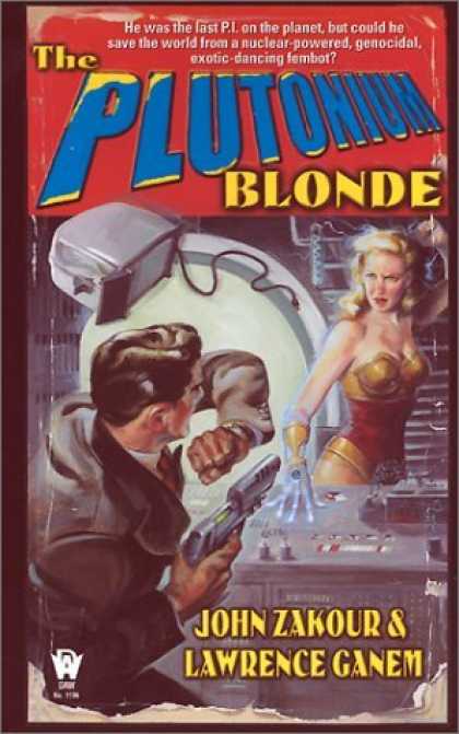 Bestselling Sci-Fi/ Fantasy (2006) - The Plutonium Blonde (Daw Book Collectors) by John Zakour