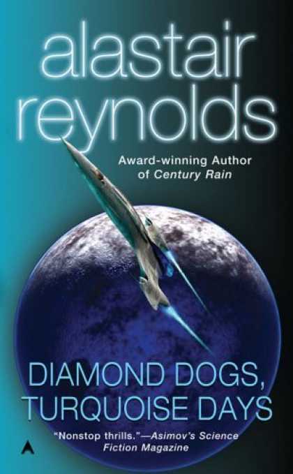 Bestselling Sci-Fi/ Fantasy (2006) - Diamond Dogs, Turquoise Days by Alastair Reynolds