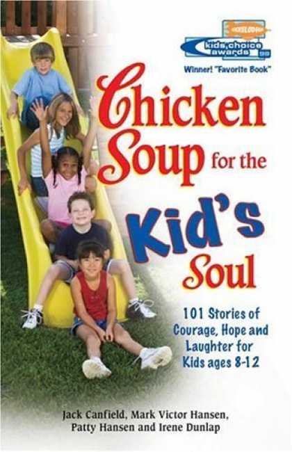 Bestselling Sci-Fi/ Fantasy (2006) - Chicken Soup for the Kid's Soul: 101 Stories of Courage, Hope and Laughter (Chic