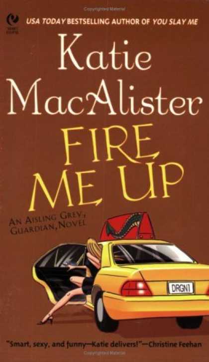 Bestselling Sci-Fi/ Fantasy (2006) - Fire Me Up (Aisling Grey, Guardian Novels) by Katie MacAlister