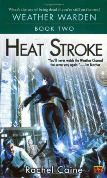 Bestselling Sci-Fi/ Fantasy (2006) - Heat Stroke: Book 2 of Weather Warden by Rachel Caine