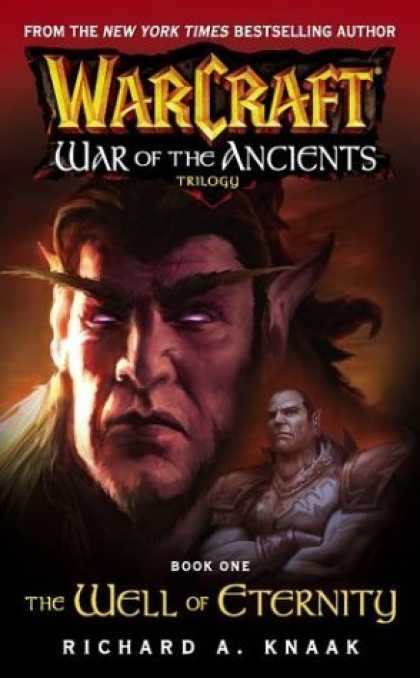 Bestselling Sci-Fi/ Fantasy (2006) - The Well of Eternity (WarCraft: War of the Ancients, Book 1) by Richard A. Knaak