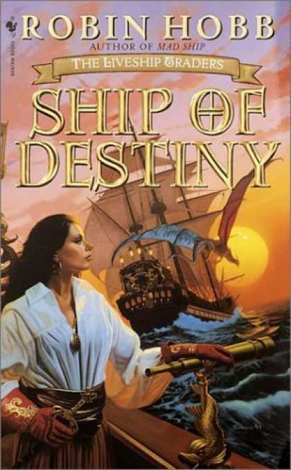 Bestselling Sci-Fi/ Fantasy (2006) - Ship of Destiny (The Liveship Traders, Book 3) by Robin Hobb