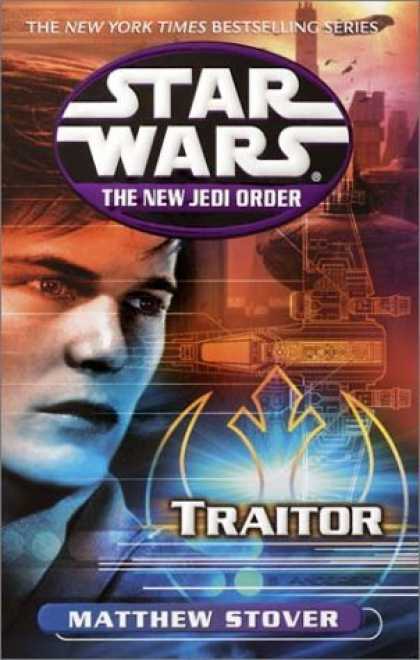 Bestselling Sci-Fi/ Fantasy (2006) - Traitor (Star Wars: The New Jedi Order, Book 13) by Matthew Woodring Stover