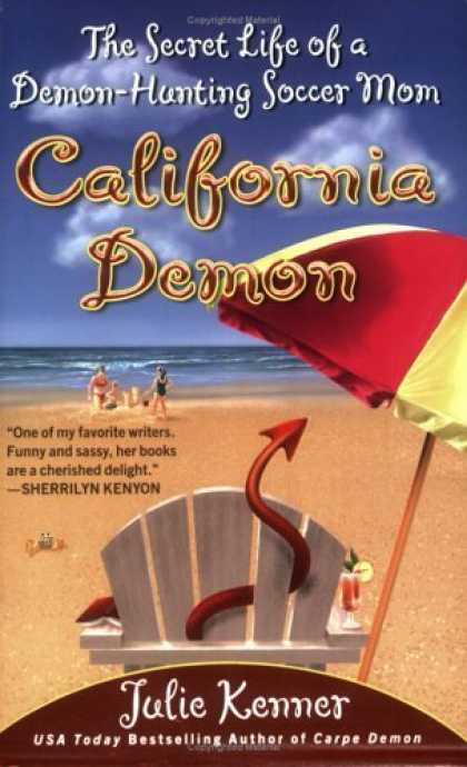 Bestselling Sci-Fi/ Fantasy (2006) - California Demon: The Secret Life of a Demon-Hunting Soccer Mom by Julie Kenner