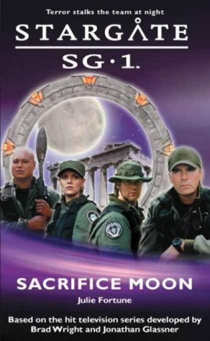 Bestselling Sci-Fi/ Fantasy (2006) - Sacrifice Moon (Stargate Sg-1) by Julie Fortune