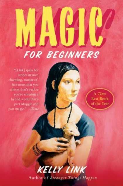Bestselling Sci-Fi/ Fantasy (2006) - Magic for Beginners by Kelly Link
