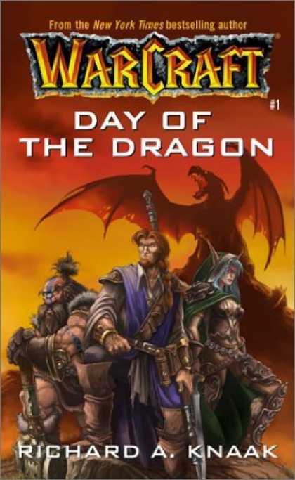 Bestselling Sci-Fi/ Fantasy (2006) - Day of the Dragon (WarCraft, Book 1) by Richard A. Knaak