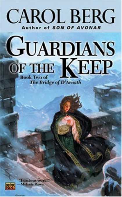 Bestselling Sci-Fi/ Fantasy (2006) - Guardians Of The Keep (The Bridge of D'Arnath, Book 2) by Carol Berg