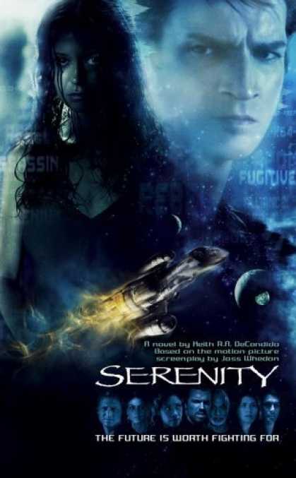 Bestselling Sci-Fi/ Fantasy (2006) - The Future is Worth Fighting For (Serenity) by Keith R.A. DeCandido