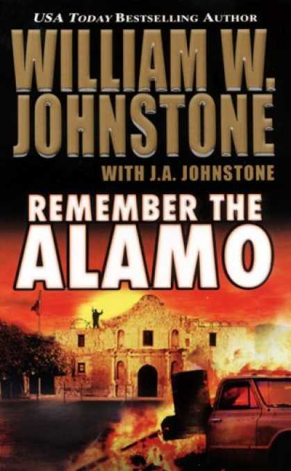 Bestselling Sci-Fi/ Fantasy (2007) - Remember the Alamo by William W. Johnstone