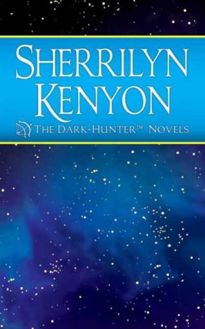 Bestselling Sci-Fi/ Fantasy (2007) - The Sherrilyn Kenyon Dark-Hunter Boxed Set, No. 1: Night Embrace / Dance with th