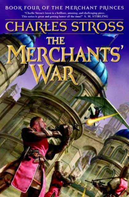 Bestselling Sci-Fi/ Fantasy (2007) - The Merchants' War: Book Four of the Merchant Princes by Charles Stross