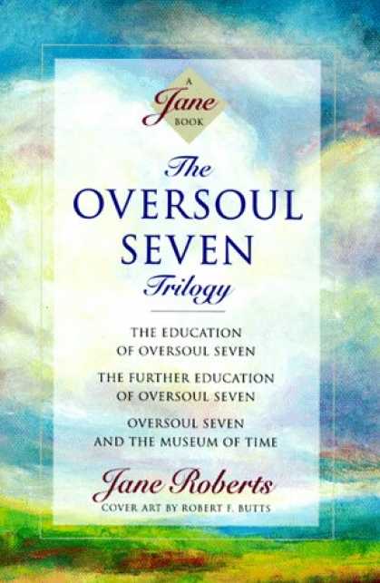 Bestselling Sci-Fi/ Fantasy (2007) - The Oversoul Seven Trilogy: The Education of Oversoul Seven, the Further Educati