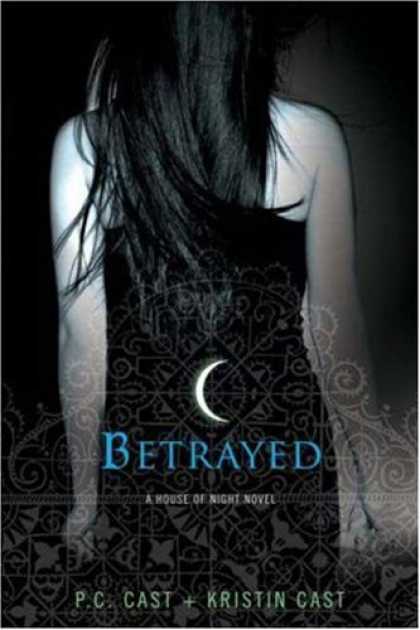 Bestselling Sci-Fi/ Fantasy (2007) - Betrayed: A House of Night Novel (Book 2) by PC Cast