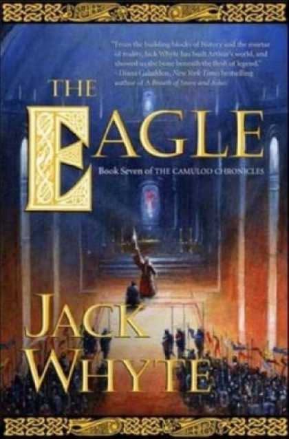 Bestselling Sci-Fi/ Fantasy (2007) - The Eagle (The Camulod Chronicles, Book 9) by Jack Whyte